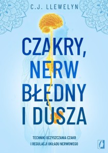CZAKRY, NERW BŁĘDNY I DUSZA. TECHNIKI OCZYSZCZANIA