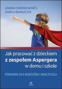 JAK PRACOWAĆ Z DZIECKIEM Z ZESPOŁEM ASPERGERA...