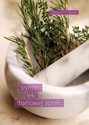 Słynne leki domowej apteki, Zbigniew Przybylak
