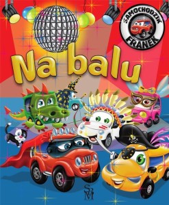 SAMOCHODZIK FRANEK. NA BALU, KAROLINA GÓRSKA