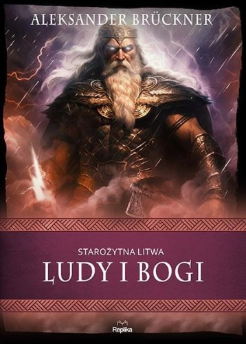 Starożytna Litwa. Ludy i bogi, Aleksander Brckner