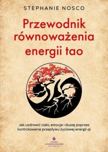 PRZEWODNIK RÓWNOWAŻENIA ENERGII TAO