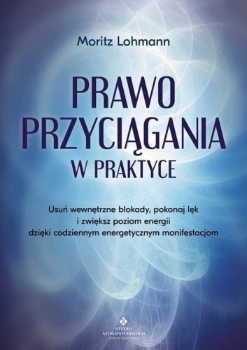 Prawo Przyciągania w praktyce, Moritz Lohmann