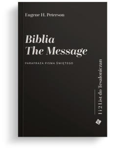 BIBLIA THE MESSAGE. 1 I 2 LIST DO TESALONICZAN