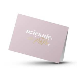 KARTKA SKŁADANA - DZIĘKUJĘ ŻE JESTEŚ ZŁOCONA