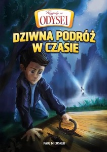 PRZYGODY W ODYSEI T.1 DZIWNA PODRÓŻ W CZASIE