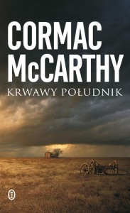 KRWAWY POŁUDNIK, CORMAC MCCARTHY