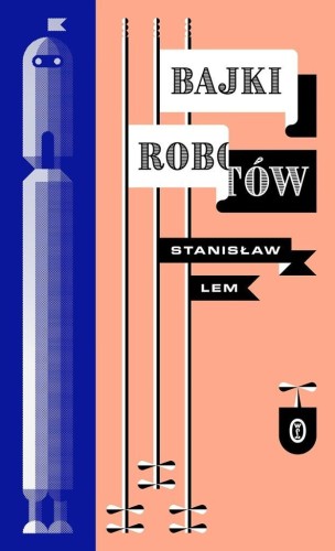 Bajki robotów, Stanisław Lem, Przemek Dębowski