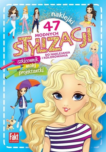 47 modnych stylizacji. szkicownik małej projektant