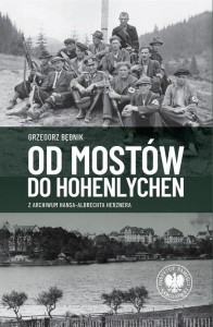 OD MOSTÓW DO HOHENLYCHEN, GRZEGORZ BĘBNIK