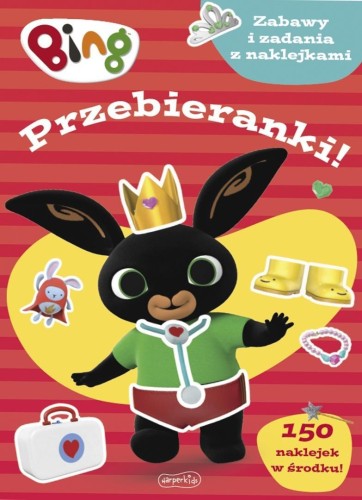 Bing. Przebieranki! Zabawy i zadania z naklejkami