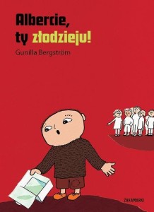 ALBERCIE, TY ZŁODZIEJU!, GUNILLA BERGSTROM