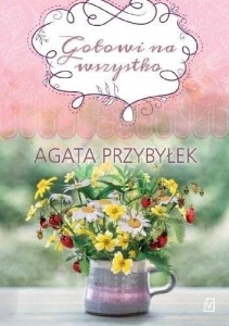GOTOWI NA WSZYSTKO, AGATA PRZYBYŁEK