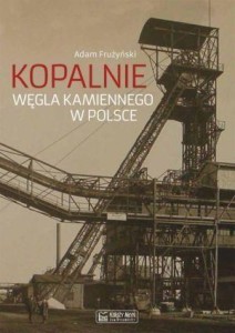 KOPALNIE WĘGLA KAMIENNEGO W POLSCE, ADAM FRUŻYŃSKI