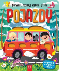POJAZDY. DOTYKAM, POZNAJĘ KOLORY I LITERY