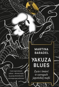 YAKUZA BLUES. ŻYCIE I ŚMIERĆ W SZEREGACH...