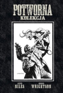 POTWORNA KOLEKCJA, STEVE NILES, BERNIE WRIGHTSON