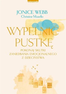 WYPEŁNIĆ PUSTKĘ, JONICE WEBB, CHRISTINE MUSELLO