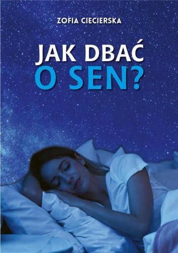 Jak dbać o sen?, Zofia Ciecierska