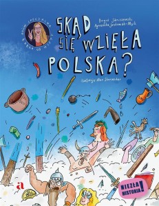 SKĄD SIĘ WZIĘŁA POLSKA?