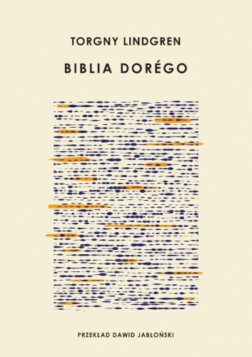 Biblia Dorego, Torgny Lindgren