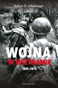 WOJNA W WIETNAMIE 1941-1975, ROBERT D. SCHULZINGER