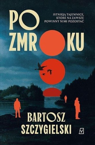 Po zmroku, Bartosz Szczygielski