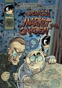 WOJENNA ODYSEJA.. T.6 OPERACJA MARKET GARDEN