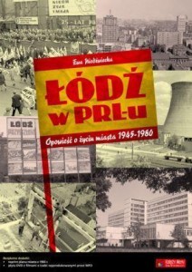 ŁÓDŹ W PRL-U, EWA NIEDŹWIECKA
