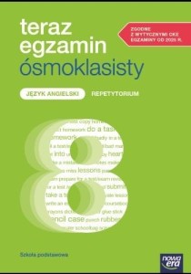 J. ANGIELSKI SP 8 TERAZ EGZAMIN ÓSMOKLASISTY REP.