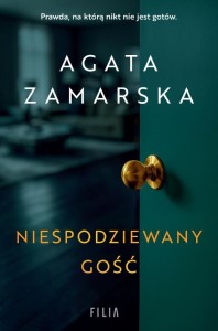 NIESPODZIEWANY GOŚĆ, AGATA ZAMARSKA