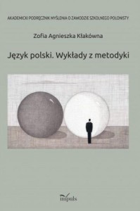 JĘZYK POLSKI. WYKŁADY Z METODYKI