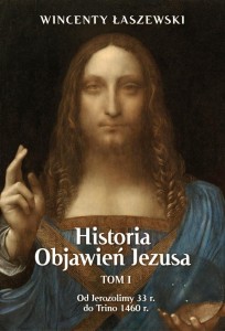 HISTORIA OBJAWIEŃ JEZUSA T.1 OD JEROZOLIMY 33R