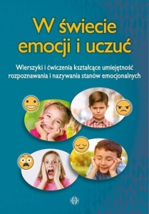W ŚWIECIE EMOCJI I UCZUĆ, PRACA ZBIOROWA