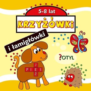 KRZYŻÓWKI I ŁAMIGŁÓWKI 5-8 LAT, AGNIESZKA WILEŃSKA