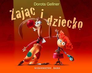 ZAJĄC I DZIECKO, DOROTA GELLNER