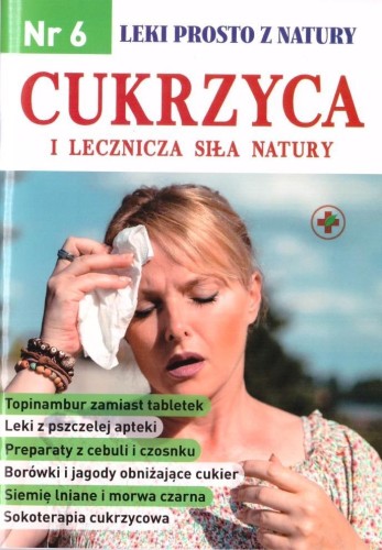 Leki prosto z natury nr 6 Cukrzyca i lecznicza...