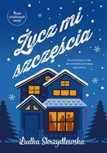 ŻYCZ MI SZCZĘŚCIA, LUDKA SKRZYDLEWSKA