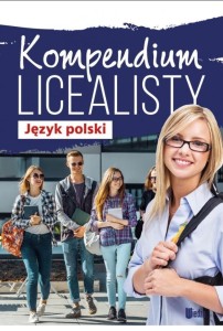 KOMPENDIUM LICEALISTY. JĘZYK POLSKI