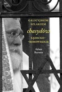 GALICYJSKIM SZLAKIEM CHASYDÓW SĄDECKO-BOBOWSKICH