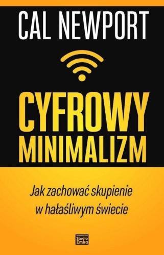 Cyfrowy minimalizm, Cal Newport