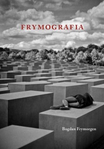 FRYMOGRAFIA, BOGDAN FRYMORGEN
