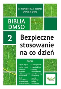 BIBLIA DMSO T.2 BEZPIECZNE STOSOWANIE NA CO DZIEŃ