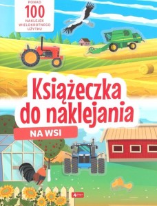 NA WSI. KSIĄŻECZKA DO NAKLEJANIA, PRACA ZBIOROWA
