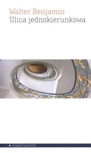 ULICA JEDNOKIERUNKOWA, WALTER BENJAMIN