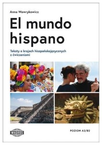 EL MUNDO HISPANO. TESTY Z ĆW. A2/B2