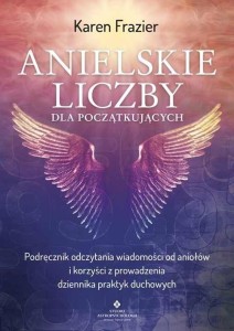 ANIELSKIE LICZBY DLA POCZĄTKUJĄCYCH, KAREN FRAZIER