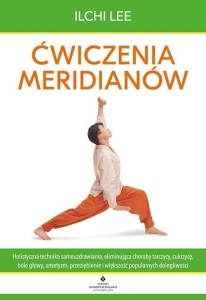 ĆWICZENIA MERIDIANÓW, ILCHI LEE