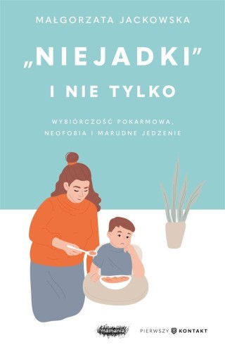 Niejadki i nie tylko. Wybiórczość pokarmowa...