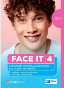 FACE IT 4 B2+ PODRĘCZNIK, PRACA ZBIOROWA